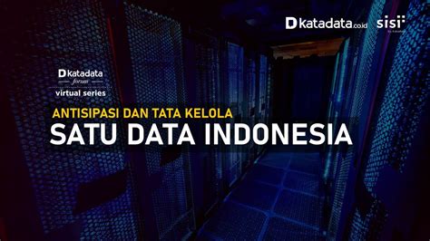 Antisipasi Dan Tata Kelola Satu Data Indonesia Katadata Indonesia