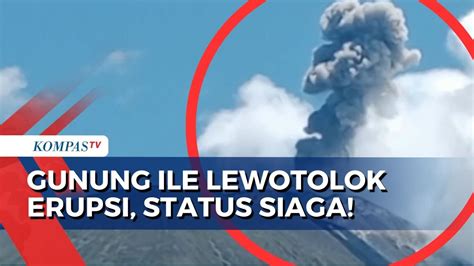 Terus Keluarkan Kolom Abu Dan Lava Pijar Warga Sekitar Gunung Ile