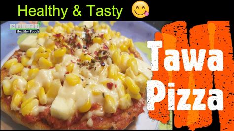 Tawa Pizza Recipe तवा पिज्जा रेसिपी Pizza Without Oven Easy Tawa Pizza Youtube