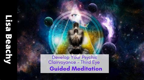 Develop Your Psychic Clairvoyance Third Eye Guided Meditation Youtube