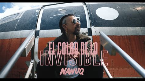 Nanuq El Color De Lo Invisible Youtube