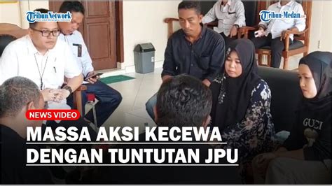 Kecewa Dengan Tuntutan Jpu Massa Aksi Harap Hakim Vonis Tosa Ginting