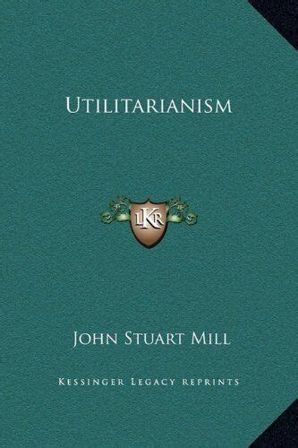 Utilitarianism By John Stuart Mill Hardcover Brand New