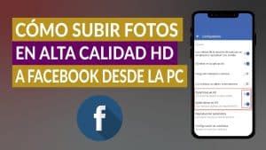 Subir fotos a Facebook sin perder calidad Aprende cómo DonComo