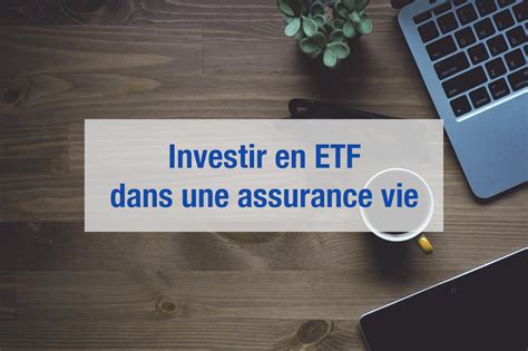 Etf En Assurance Vie Meilleurs Contrats Et Top Etf Actions