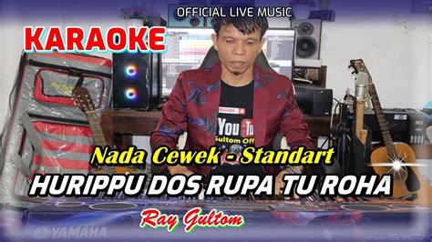 Karaoke Lagu Batak Viral Huripu Dos Rupa Tu Roha Nada Standar Cewek