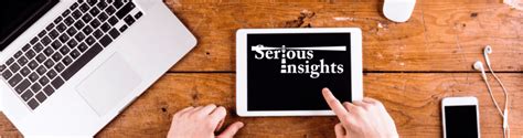 Welcome To Serious Insights Serious Insights