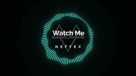 Neffex Watch Me Copyright Free Bgm Youtube