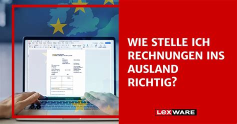 Rechnungen Ins Ausland Richtig Stellen Lexware