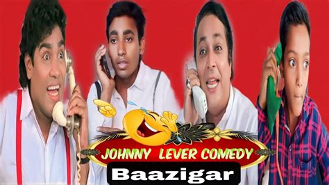 Johnny Lever Best Comedy Scenes Baazigar Movie Comedy Movies