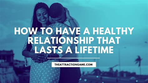 How To Have A Healthy Relationship That Lasts A Lifetime 11 Useful Tips