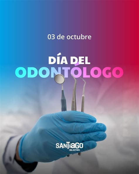 Cada De Octubre Se Celebra El D A Del Odont Logo Santiago Del Estero