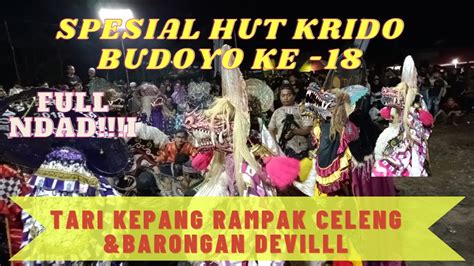 JARANAN KRIDO BUDOYO RAMPAK BARONG FULL DEVILL SPESIAL HUT KE 18