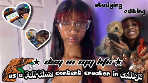 Day In My Life As A Full Time Content Creator In College Famu