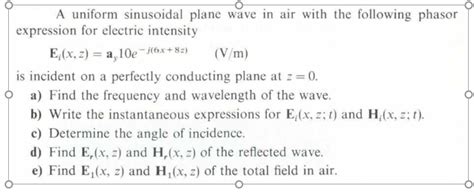 Solved A Uniform Sinusoidal Plane Wave In Air With The Chegg