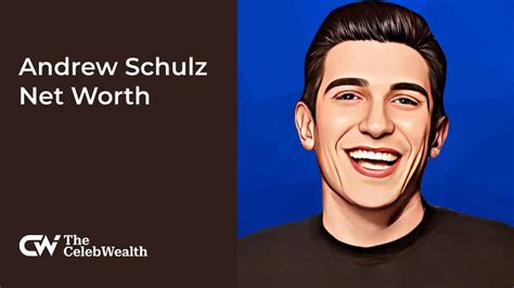 Andrew Schulz net worth (Updated 2024) • TheCelebWealth