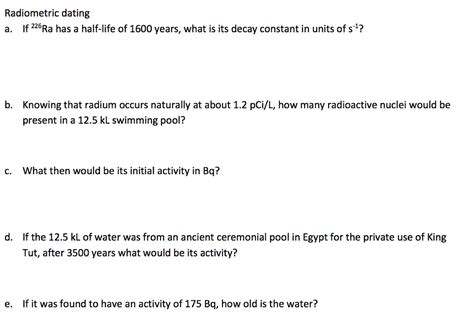 Solved Radiometric Dating A If 226Ra Has A Half Life Of Chegg