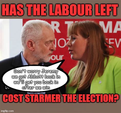 Have Labour Lefties Cost Starmer The Election Imgflip