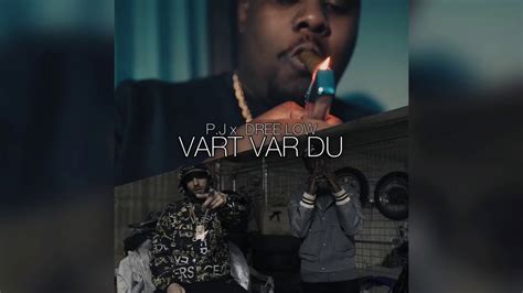 Pj Feat Dree Low Vart Var Du Official Audio Youtube