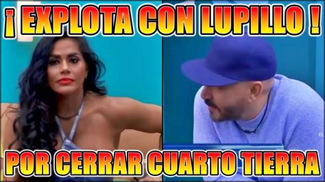 Maripily Explota Con Lupillo Por Cerrar El Cuarto Tierra La Casa De Los