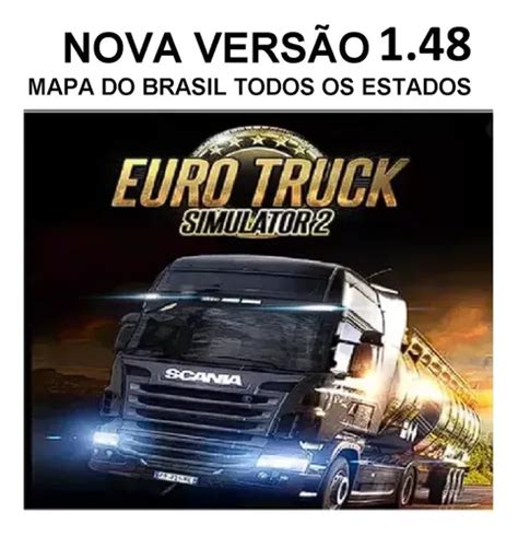 Jogo Euro Truck Simulator 2 Mapa Brasileiro Receba Hoje