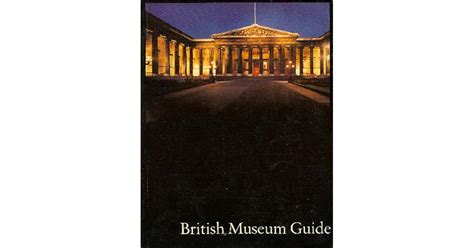 British Museum Guide By British Museum