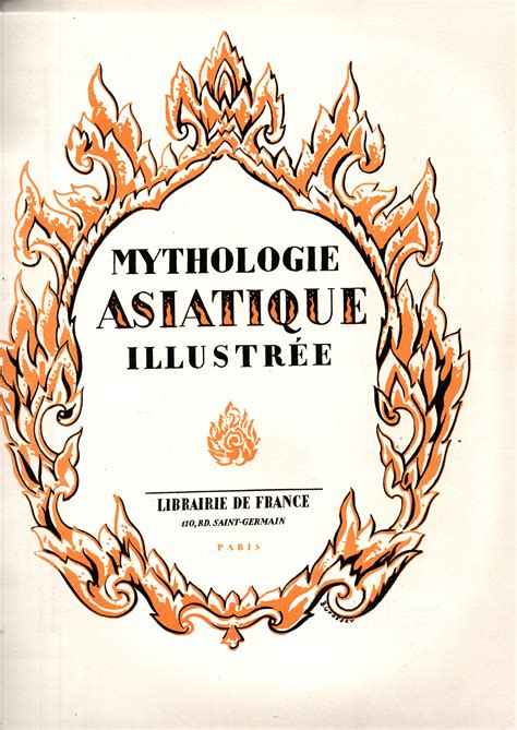 Mythologie Asiatique Illustree Avant Propos De Paul Louis Couchoud