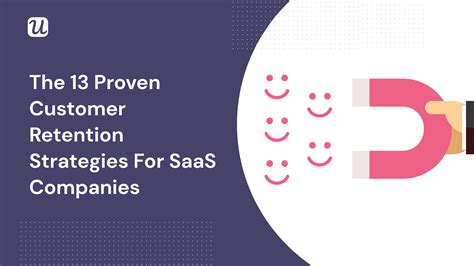 The 13 Proven Customer Retention Strategies For Saas A Guide