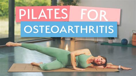 Pilates For Osteoarthritis Of The Knee Hip And Spine Ease Pain And Build Your Strength Youtube