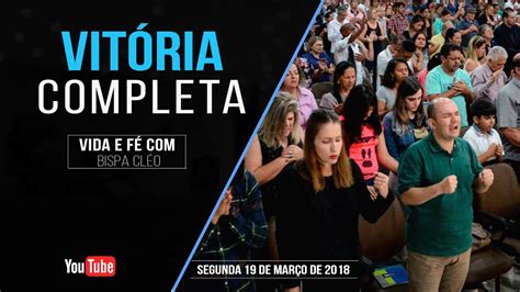 Vit Ria Completa Palavra De Vida E F Youtube