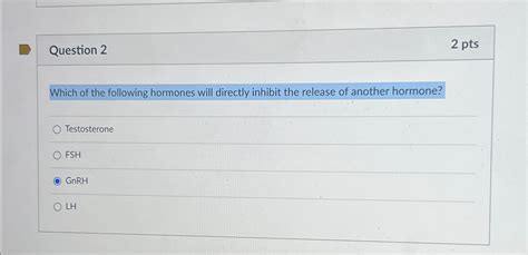 Solved Question 22 ﻿ptswhich Of The Following Hormones Will