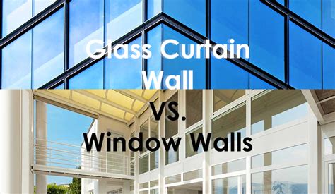 Glass Curtain Wall Andwindow Wall Systems Whats The Difference