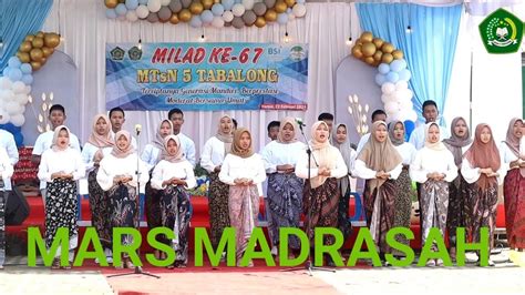 MARS MADRASAH PADUAN SUARA MTsN 5 TABALONG YouTube