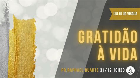 Pr Raphael Duarte Culto Da Virada Gratid O Vida