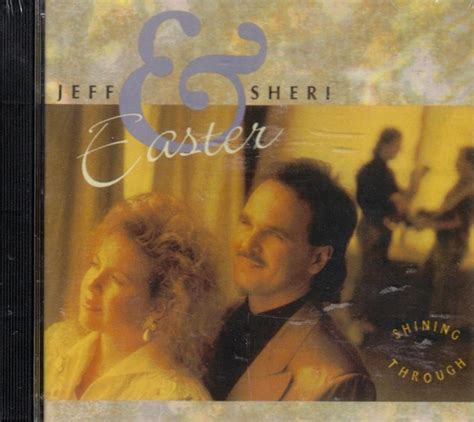 Jeff & Sheri Easter: Shining Through (1991) CD – Gospel Music Warehouse