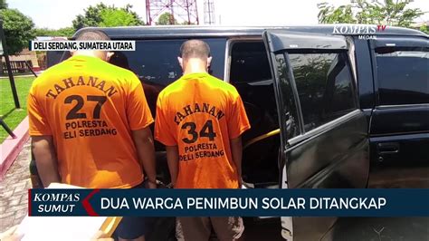 Polisi Tangkap Penimbun Solar Di Deli Serdang Video Dailymotion