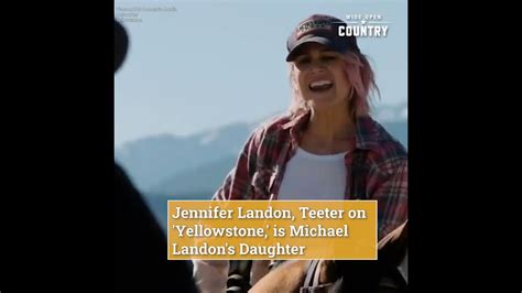 Jennifer Landon Teeter On Yellowstone Is Michael Landon S Daughter Youtube