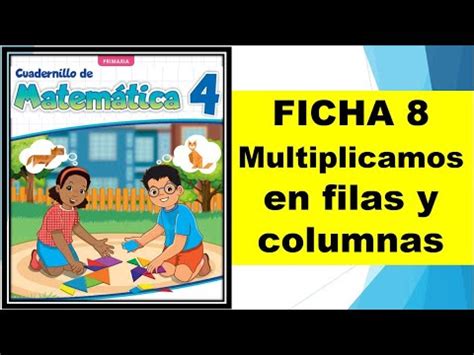 FICHA 8 Multiplicamos En Filas Y Columnas YouTube