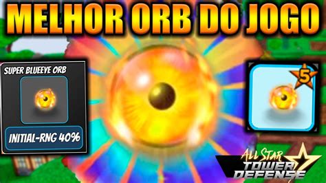 Showcase Nova Super Blueeye Orb Do All Star Tower Defense Youtube