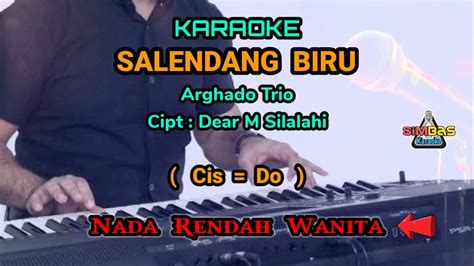 Karaoke Salendang Biru Nada Rendah Wanita Cewek Cis Do Arghado