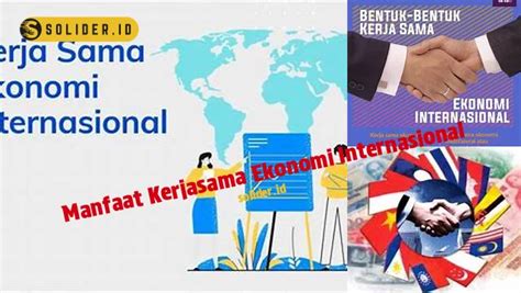 Temukan Manfaat Kerja Sama Ekonomi Internasional Yang Perlu Anda Tahu