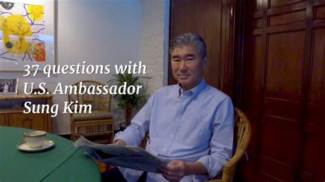 37 Questions With U S Ambassador Sung Kim Youtube