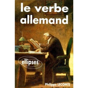 Le Verbe Allemand Broch Philippe Lecomte Achat Livre Fnac