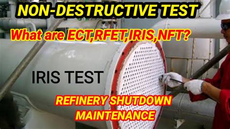 NDT Test IRIS Test Eddy Current Test ECT RFET NFT Shutdown