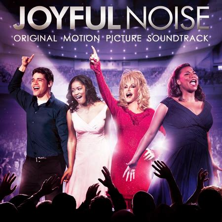 Joyful Noise movie (2012) Release date & trailer | Filmmaking & Film world