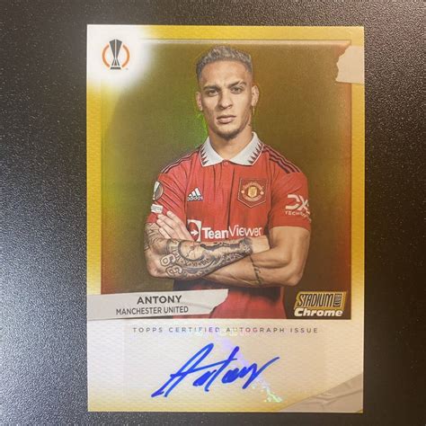 Antony Gold Auto Topps Stadium Club Chrome Uefa Ucl Manchester