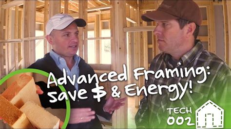 Advanced Framing Techniques To Save Money And Energy Tech Youtube