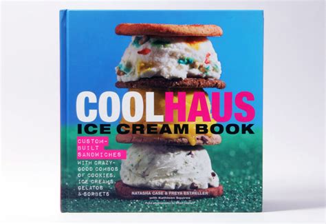 Coolhaus Ice Cream Recipe Book Cool Hunting®