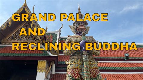 Reclining Budha And The Grand Palace Tour Youtube