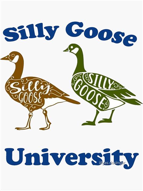 Silly Goose University Silly Goose Meme Costume Essential T Shirt And Hoodies Sticker For Sale